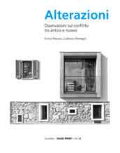 Alterazioni. Osservazioni sul conflitto tra antico e nuovo