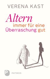 Altern - immer für eine Überraschung gut