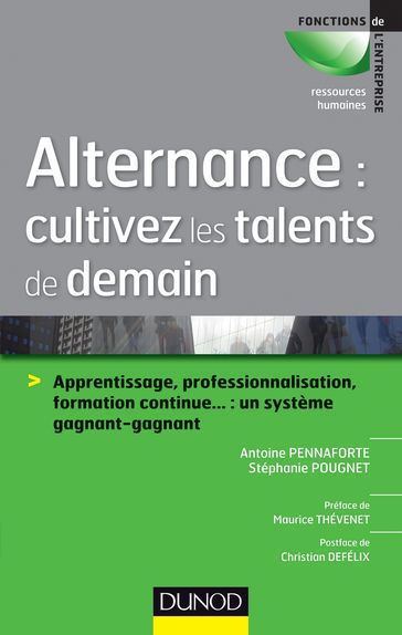 Alternance : cultivez les talents de demain - Antoine Pennaforte - Stéphanie Pougnet