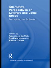 Alternative Perspectives on Lawyers and Legal Ethics