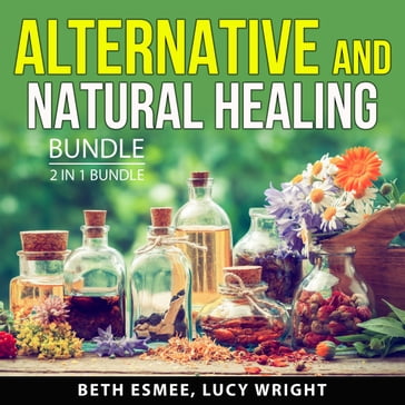Alternative and Natural Healing Bundle, 2 in 1 Bundle - Beth Esmee - Lucy Wright