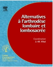 Alternatives à l arthrodèse lombaire et lombosacrée (n° 96)