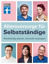 Altersvorsorge für Selbstständige - Ratgeber von Stiftung Warentest mit Produktempfehlungen - Schritt für Schritt zur geeigneten Vorsorgestrategie