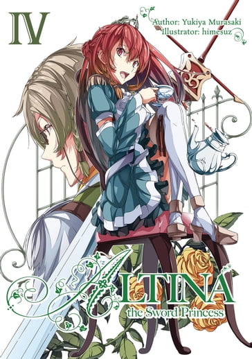 Altina the Sword Princess: Volume 4 - Yukiya Murasaki