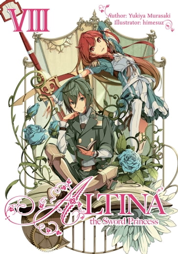 Altina the Sword Princess: Volume 8 - Yukiya Murasaki