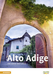 Alto Adige nel corso dell anno 2018