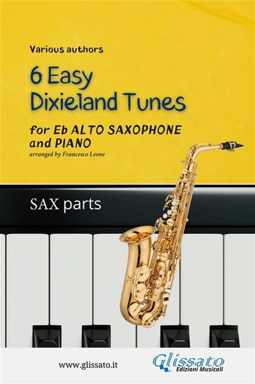 Alto Saxophone & Piano "6 Easy Dixieland Tunes" (sax parts) - American Traditional - Mark W. Sheafe - Thornton W. Allen