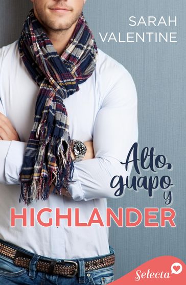 Alto, guapo y highlander - Sarah Valentine