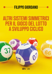 Altri sistemi simmetrici per il gioco del lotto a sviluppo ciclico