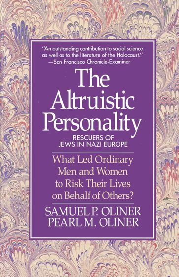 Altruistic Personality - Samuel P. Oliner