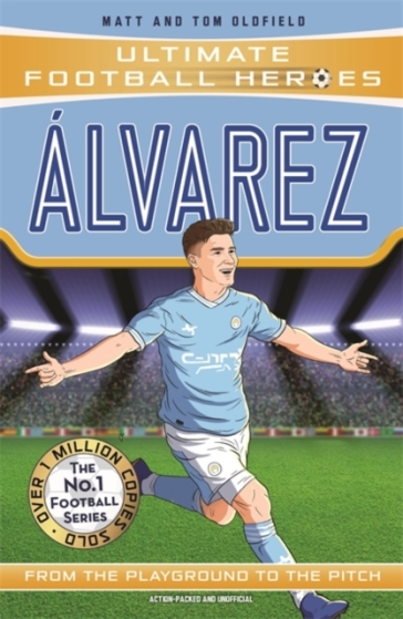 Alvarez (Ultimate Football Heroes - The No.1 football series) - Matt & Tom Oldfield