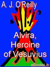 Alvira, Heroine of Vesuvius