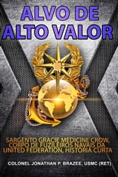Alvo de Alto Valor: Sargento Gracie Medicine Crow, Corpo de Fuzileiros Navais da United Federation, História Curta