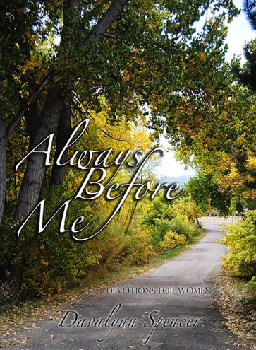 Always Before Me - Davalynn Spencer
