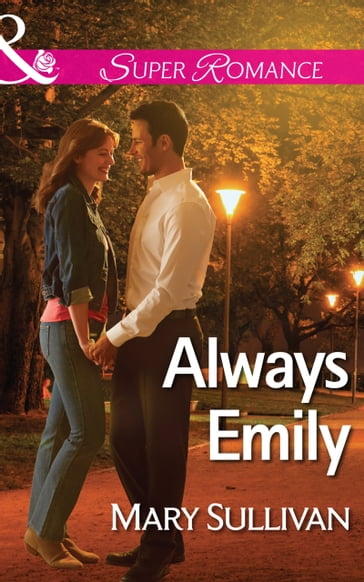 Always Emily (Mills & Boon Superromance) - Mary Sullivan