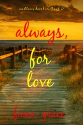 Always, For Love (Endless HarborBook Seven)