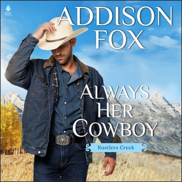 Always Her Cowboy - Addison Fox