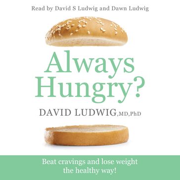 Always Hungry? - David S. Ludwig