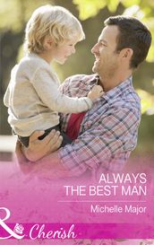 Always The Best Man (Mills & Boon Cherish) (Crimson, Colorado, Book 4)