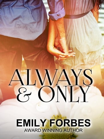 Always and Only - Emily Forbes