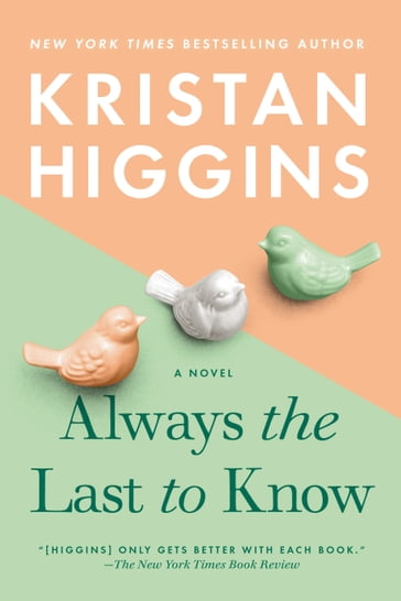 Always the Last to Know - Kristan Higgins