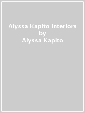 Alyssa Kapito Interiors - Alyssa Kapito