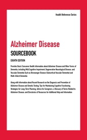 Alzheimer Disease Sourcebook, 8th Ed.