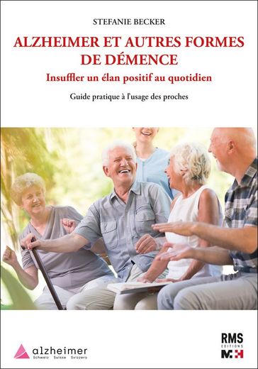 Alzheimer et autres formes de démence - Stephanie Becker