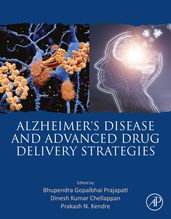 Alzheimer s Disease and Advanced Drug Delivery Strategies