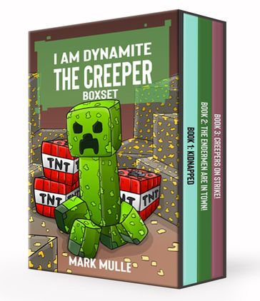 I Am Dynamite The Creeper Trilogy - Mark Mulle