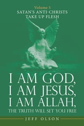 I Am God, I Am Jesus, I Am Allah, the Truth Will Set You Free