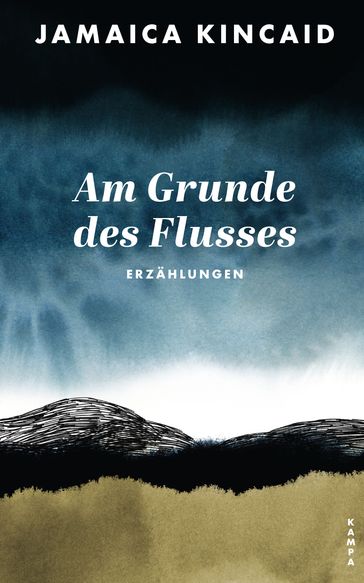 Am Grunde des Flusses - Jamaica Kincaid