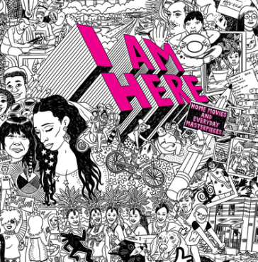 I Am Here: Home Movies and Everyday Masterpieces