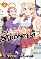 Am I Actually the Strongest? 7