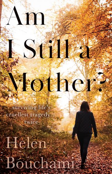 Am I Still a Mother? - Helen Bouchami