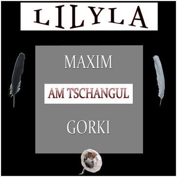 Am Tschangul - Maxim Gorki