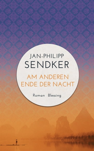 Am anderen Ende der Nacht (Die China-Trilogie 3) - Jan-Philipp Sendker