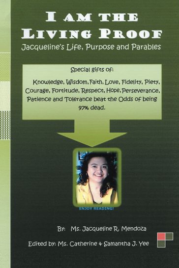 I Am the Living Proof-Jacqueline's Life, Purpose and Parables - Jacqueline R. Mendoza