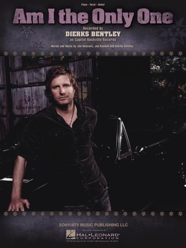 Am I the Only One (Sheet Music) - DIERKS BENTLEY