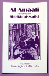 Al Amaali- The Dictations of Sheikh- al- Mufid
