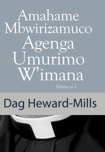 Amahame Mbwirizamuco Agenga Umurimo W'imana Edisiyo ya 2 - Dag Heward-Mills