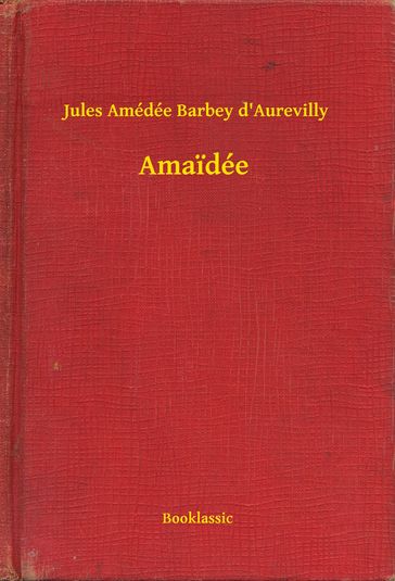 Amaidée - Jules Amédée Barbey D