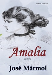 Amalia. Tomo I