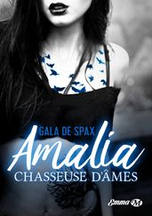 Amalia, chasseuse d âmes