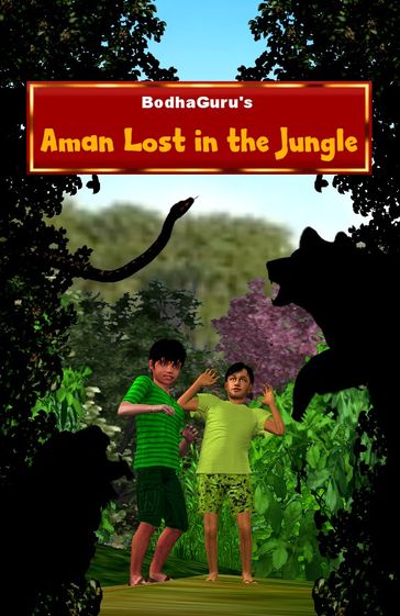 Aman Lost in the Jungle - BodhaGuru Learning