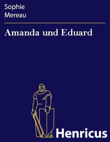 Amanda und Eduard - Sophie Mereau