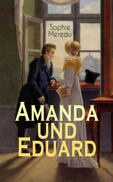 Amanda und Eduard - Sophie Mereau