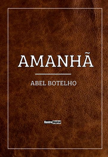 Amanhã - Abel Botelho