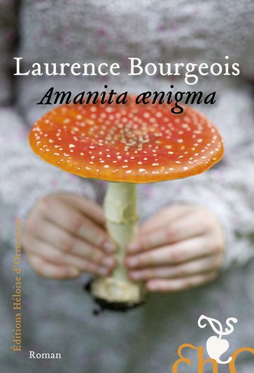 Amanita aenigma - Laurence Bourgeois