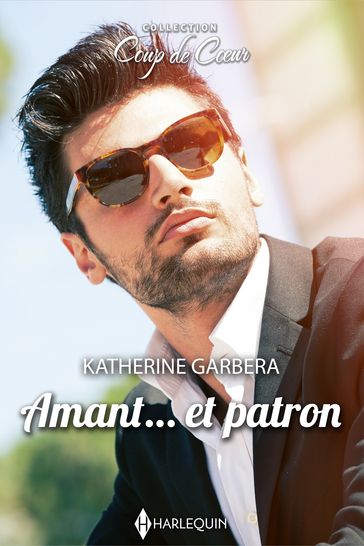 Amant... et patron - Katherine Garbera